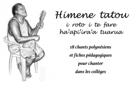 Himene Tatou - 18 chants polynésiens pour chanter dans les collèges